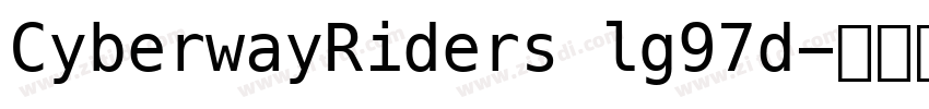 CyberwayRiders lg97d字体转换